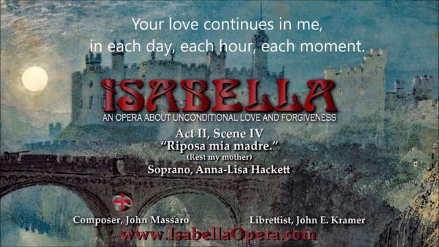 Isabella (Opera): Act II Finale "Riposa madre mia" смотреть онлайн