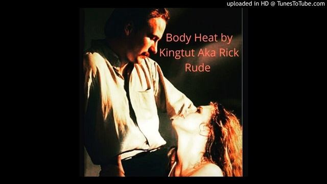 Body Heat by Kingtut Aka Rick Rude смотреть онлайн
