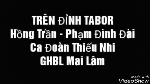 TRÊN ĐỈNH TABOR (Hồng Trần - Phạm Đình Đài), Ca Đoàn Thiếu Nhi
GHBL Mai Lâm смотреть онлайн