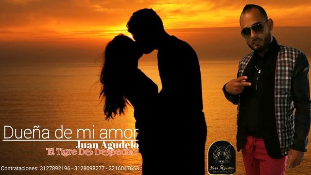 DUEÑA DE MI AMOR | JUAN AGUDELO "EL TIGRE DEL DESPECHO" (Audio). смотреть онлайн