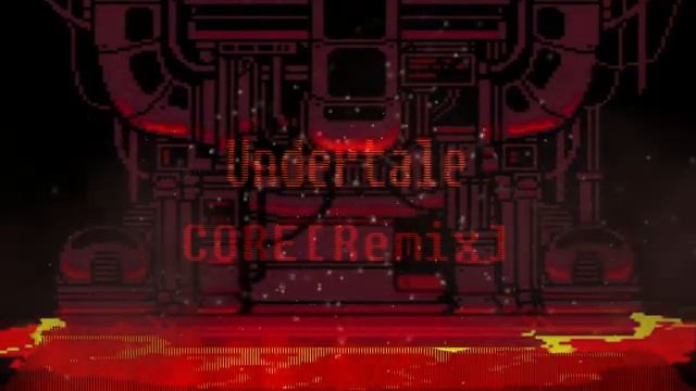 Undertale OST - CORE [Remix] смотреть онлайн