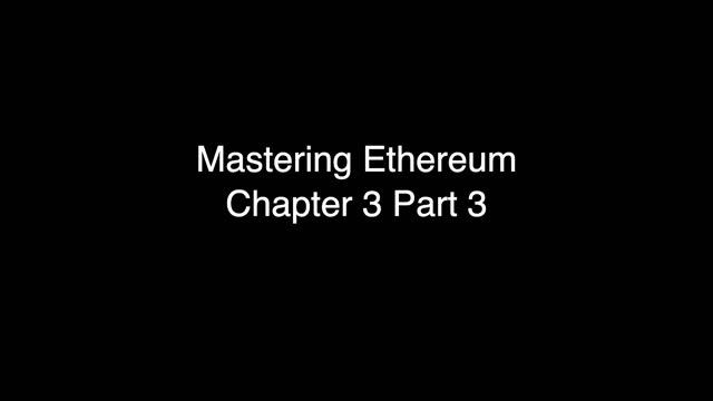 Mastering Ethereum Chapter 3 Part 3 смотреть онлайн