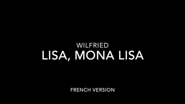 Wilfried - Lisa, Mona Lisa (French) смотреть онлайн