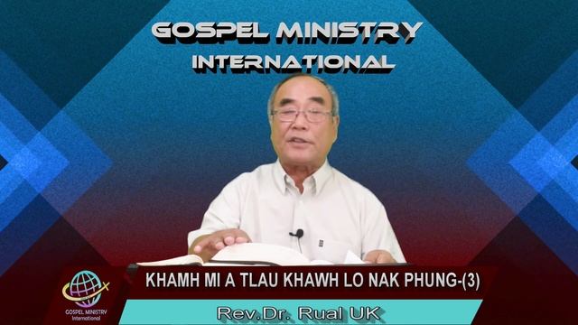 08.𝗞𝗛𝗔𝗠𝗛 𝗠𝗜 𝗔 𝗧𝗟𝗔𝗨 𝗞𝗛𝗔𝗪𝗛 𝗟𝗢 𝗡𝗔𝗞 𝗣𝗛𝗨𝗡𝗚-(𝟯) || Rev.Dr. Rual Uk || смотреть онлайн