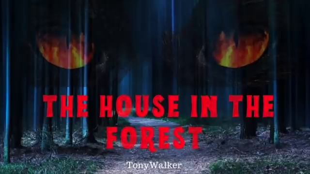 The House In The Forest By Tony Walker