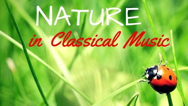 Nature in Classical Music смотреть онлайн