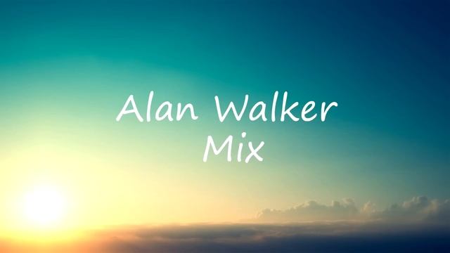 Alan Walker Mix - 1 HOUR