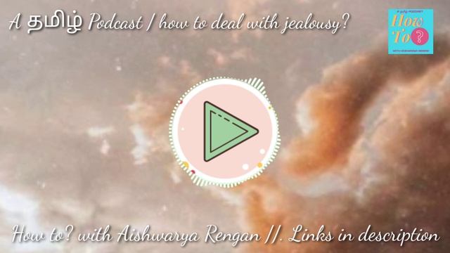 HOW TO DEAL WITH JEALOUSY?| Tamil Podcast| How To? With Aishwarya Rengan EP-2 смотреть онлайн