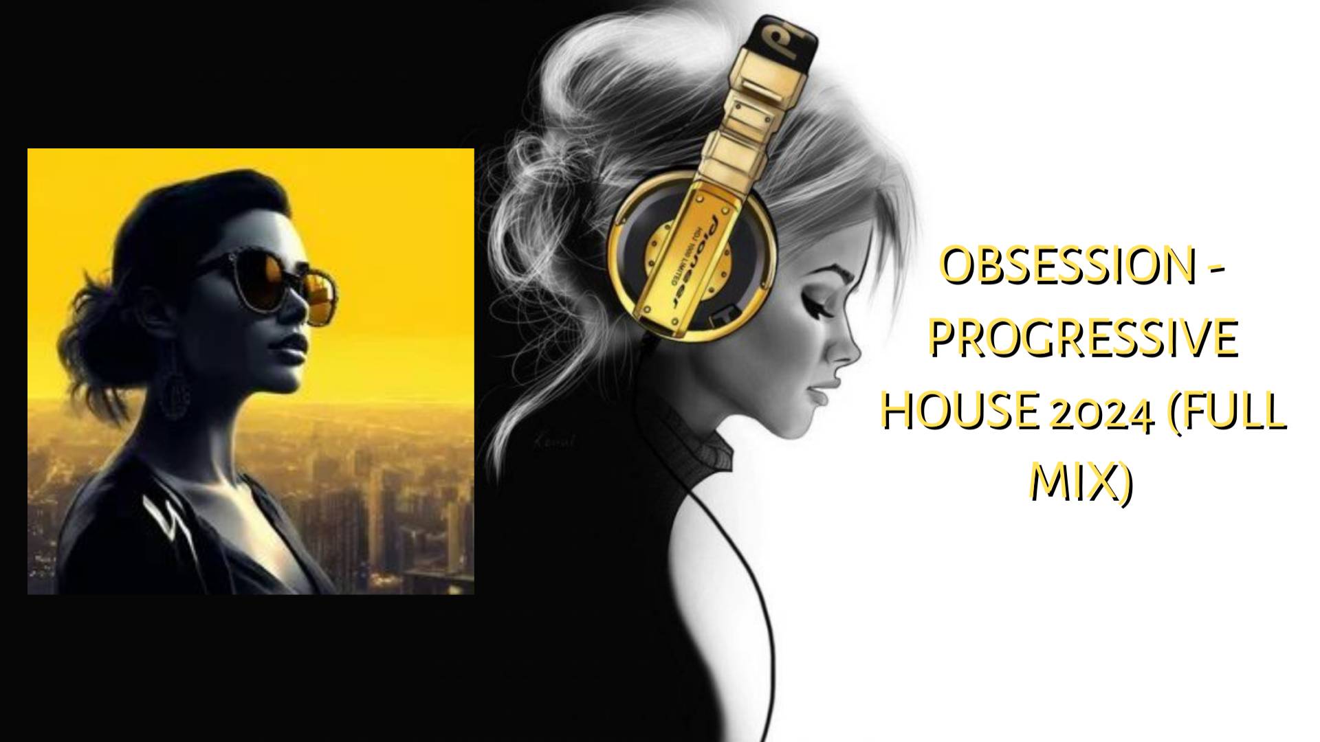 Obsession - PROGRESSIVE HOUSE 2024 (FULL MIX)