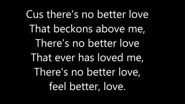 Hozier - Better Love Lyrics