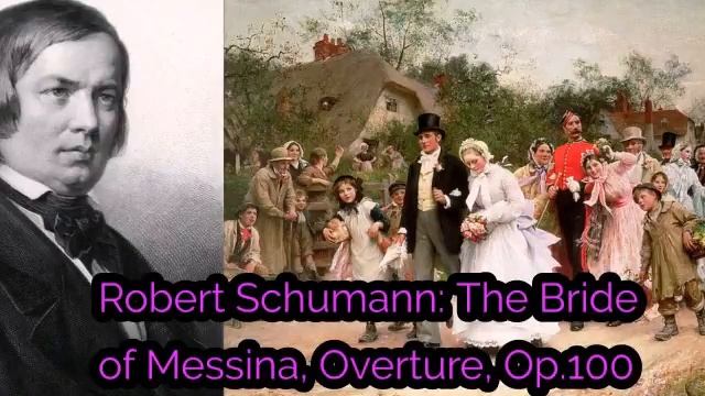 Robert Schumann: The Bride Of Messina, Overture, Op.100 смотреть онлайн