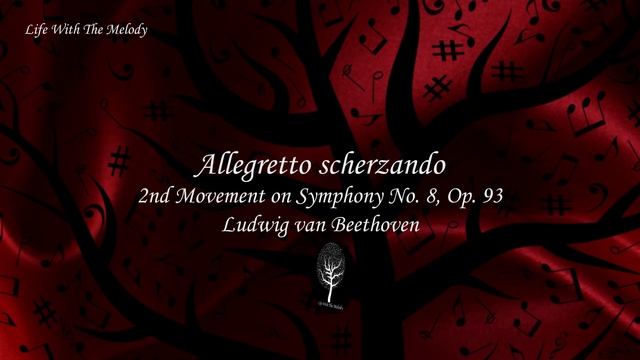 Allegretto scherzando (2nd Movement) - Symphony No. 8 (Op. 93) - Ludwig van Beethoven смотреть онлайн