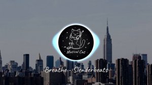 Breathe - Slenderbeats | Pop
