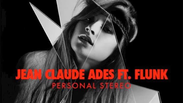 Personal Stereo - Jean Claude Ades ft Flunk - Rony Seikaly Remix смотреть онлайн