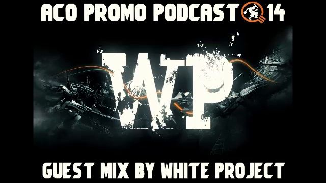 ACO Promo Podcast #14 guest mix by White Project смотреть онлайн