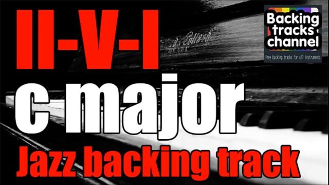Jazz Backing Track II-V-I C major смотреть онлайн