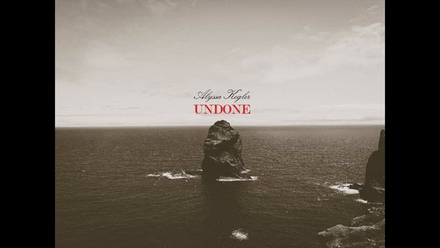 Alyssa Kogler - "Undone" смотреть онлайн