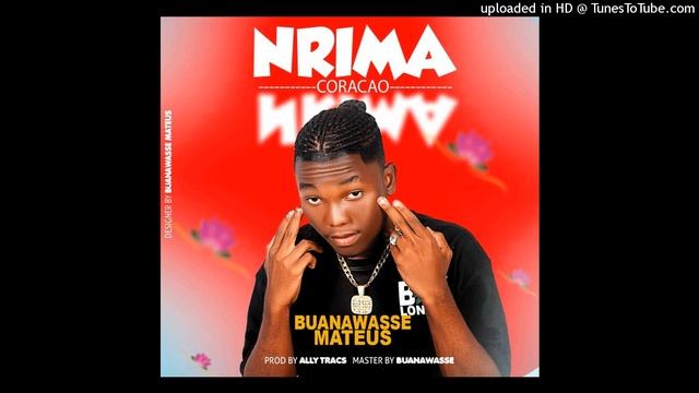 Buanawasse Mateus  Nrima (coração) .mp3.@jaspemusic