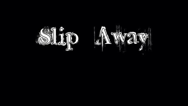 Slip Away смотреть онлайн
