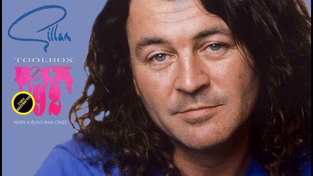 GILLAN: "WHEN A BLIND MAN CRIES" 1992 смотреть онлайн