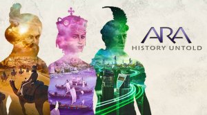 Новая игра по типу Sid Meier's Civilization (РЕЛИЗ) - Ara History Untold