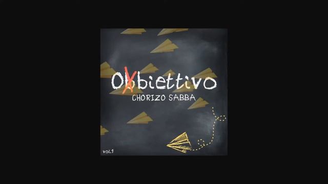 01- Chorizo Sabba - Obiettivo (Obiettivo EP) смотреть онлайн