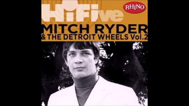 Little Latin Lupe Lu-- Mitch Ryder & The Detroit Wheels. смотреть онлайн