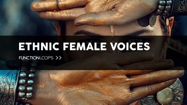 ETHNIC FEMALE VOICES | High Quality Ethnic Vocal Loops & Samples + Bonus Construction Kits