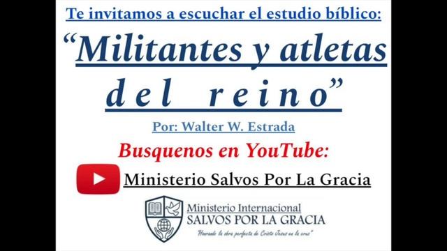 "Militantes y atletas del REINO (de DIOS)". (Por: Walter W. Estrada) смотреть онлайн