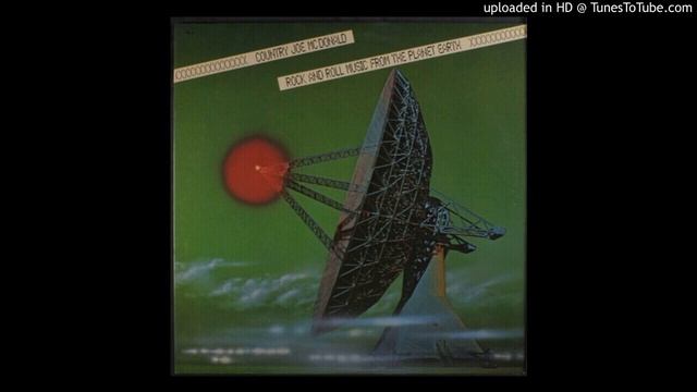 Country Joe McDonald / Rock and Roll Music From the Planet Earth смотреть онлайн