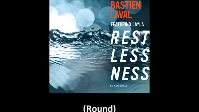 Bastien Laval feat. Layla - Restlessness смотреть онлайн