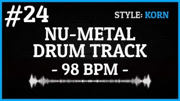 Nu-Metal Drum Track - #24 - KoRn Style - 98 BPM [HQ]