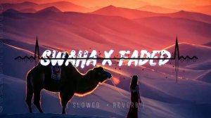 Swaha x Faded | Slowed And Reverb | Arabic Song | Ali Saber | Alan Walker