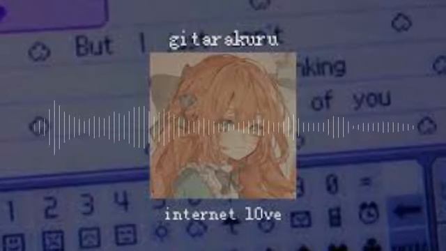 Gitarakuru - Internet L0ve Nightcore смотреть онлайн