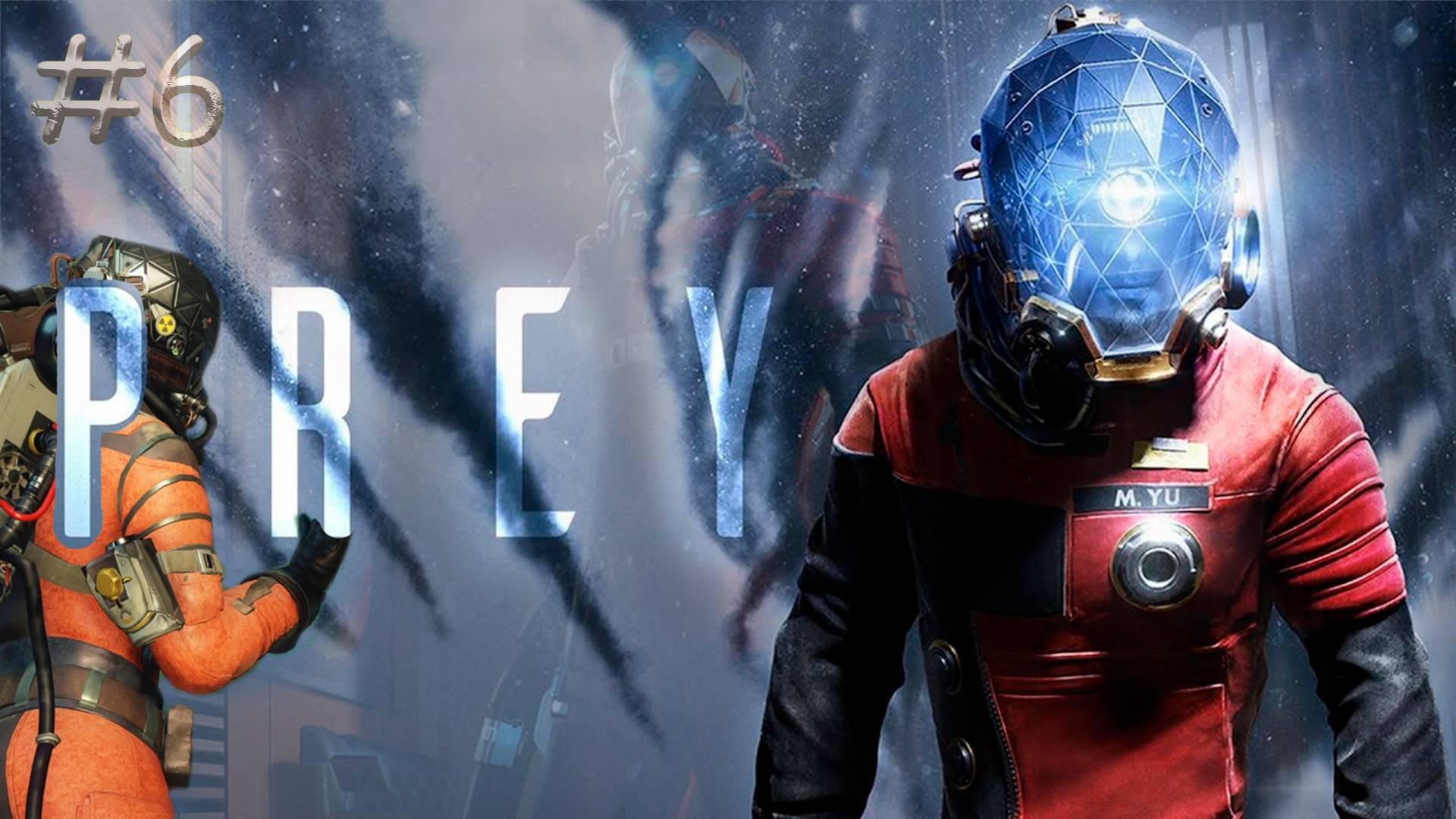 PREY. ДОБЫЧА. PASSING/ПРОХОЖДЕНИЕ #6