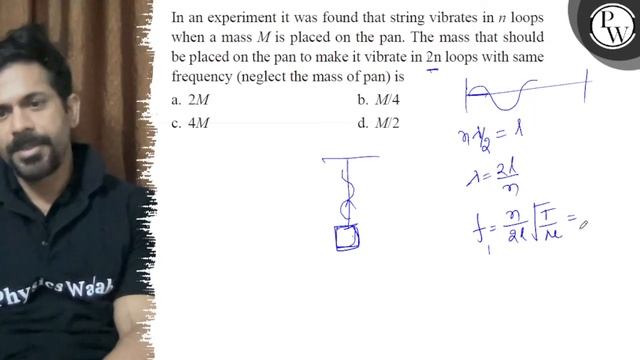 In an experiment it was found that string vibrates in n loops when a mass M is placed on the pan... смотреть онлайн