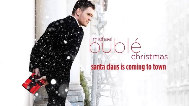 Michael Bublé - Santa Claus Is Coming To Town [Official HD]