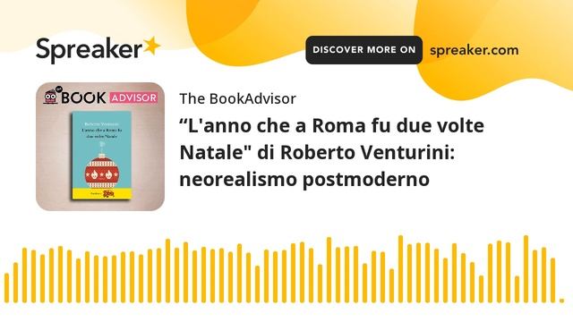 “L'anno che a Roma fu due volte Natale" di Roberto Venturini: neorealismo postmoderno смотреть онлайн