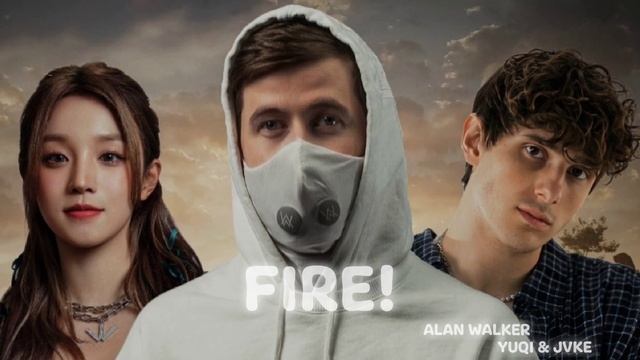 Alan Walker, YUQI Of (G)I-DLE, JVKE Fire! (Slow & Reverb)