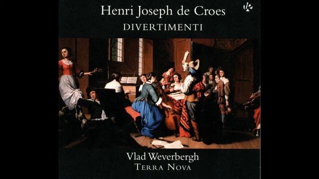 3 Douze Morceaux III Allegro Henri Joseph de Croes Terra Nova Collective Vlad Weverbergh смотреть онлайн