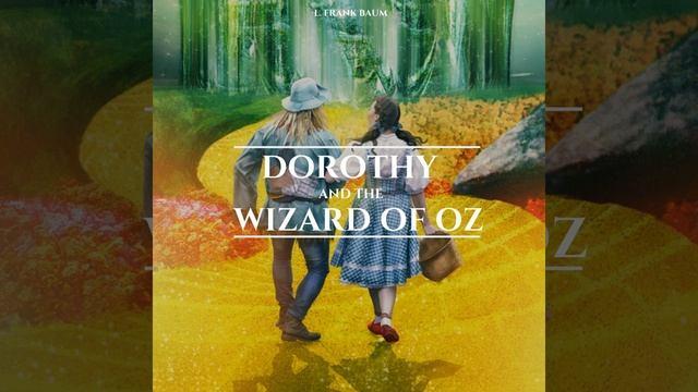 Chapter 15.8 & Chapter 16.1 - Dorothy and the Wizard in Oz смотреть онлайн