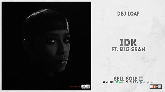 Dej Loaf - 