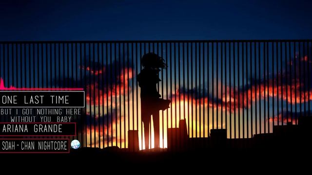 One last time - Nightcore смотреть онлайн