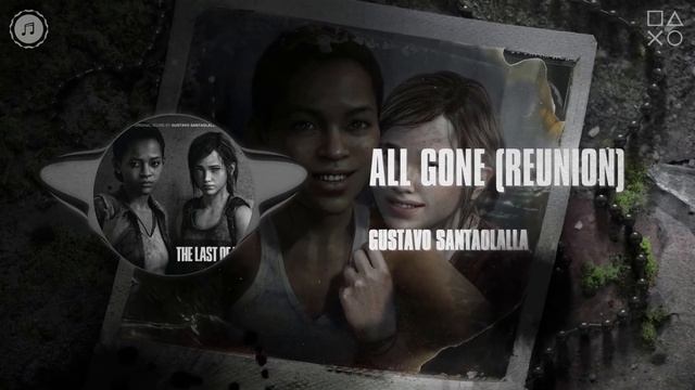 Gustavo Santaolalla - All Gone (Reunion) (The Last of Us: Left Behind) смотреть онлайн