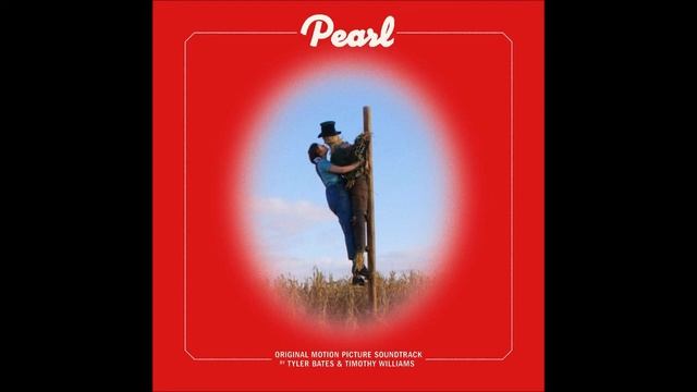 Pearl - Original Motion Picture Soundtrack - Tyler Bates смотреть онлайн