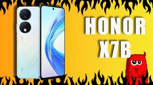 Honor X7B: Обзор обновленного смартфона с улучшенными характеристиками