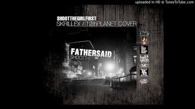 Skrillex - Father Said (ft. 12th Planet) смотреть онлайн