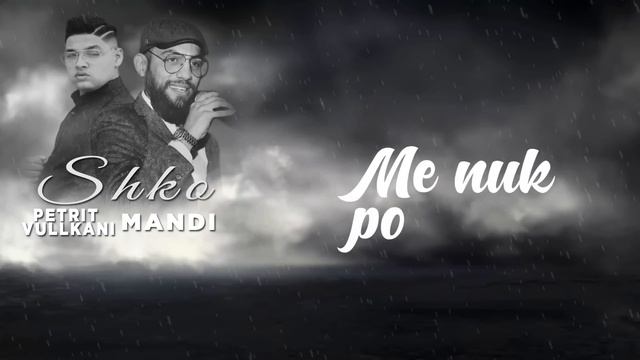 Mandi ft. Petrit Vullkani - Shko смотреть онлайн