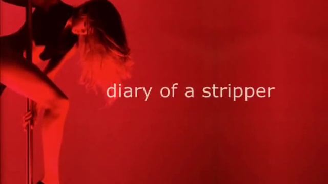 Diary Of A Stripper Part 1 - A Relentless Film Series смотреть онлайн
