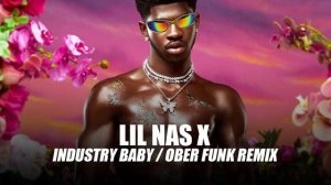 Lil Nas X - INDUSTRY BABY (Ober Funk Remix)